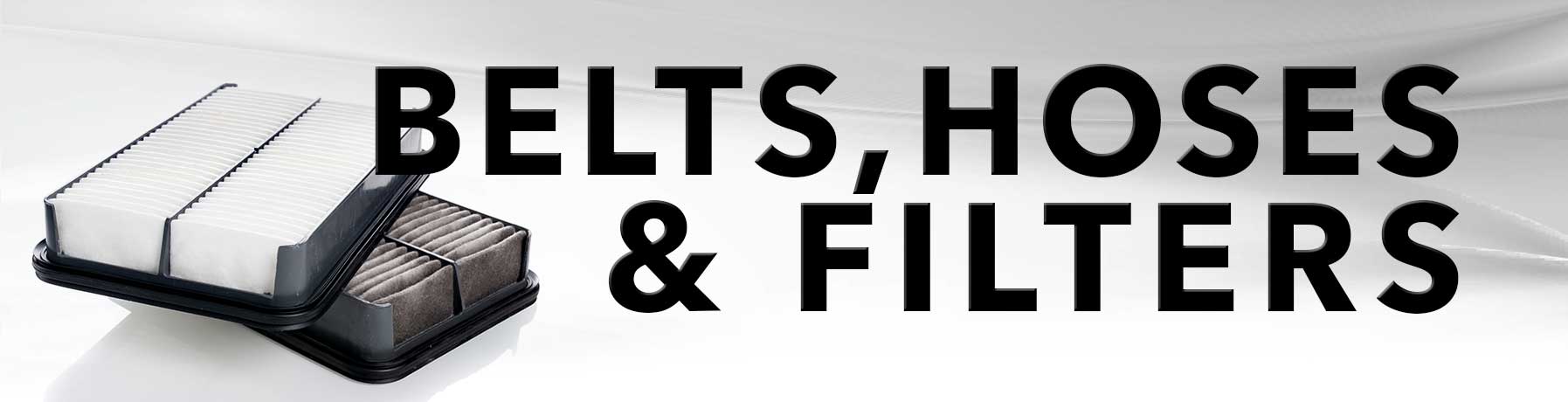 Belts Hoses and Filters